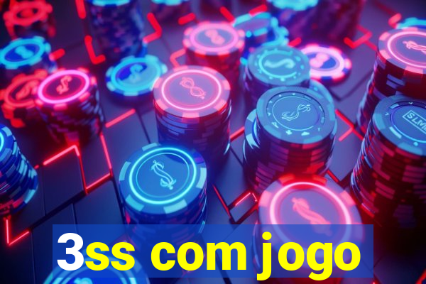 3ss com jogo